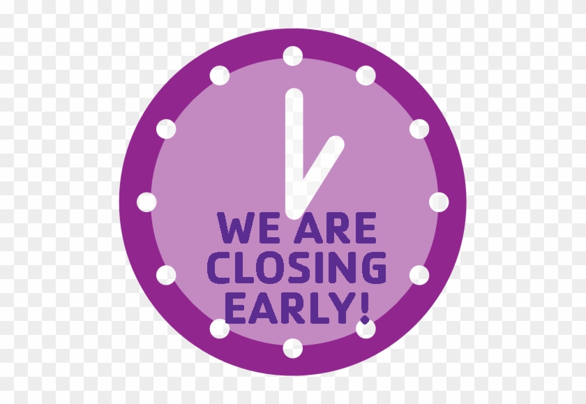 Closing Early #568332