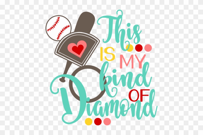 This Is My Type Of Diamond - Baseball #573068