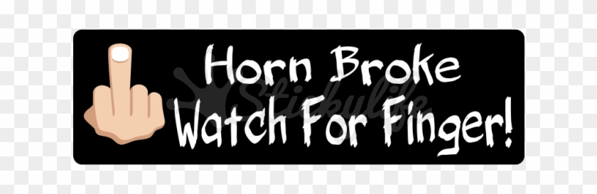 Watch For Finger Bumper Sticker - Bumper Sticker #573820