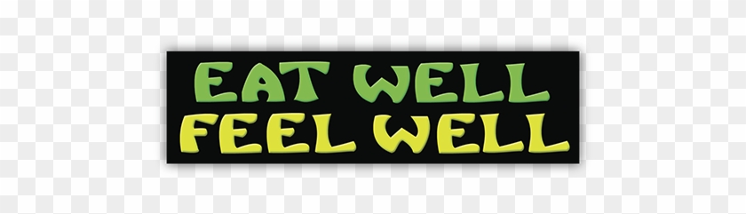 Eat - Eat Well Feel Small Bumper Sticker Decal 5 X 1 #573887
