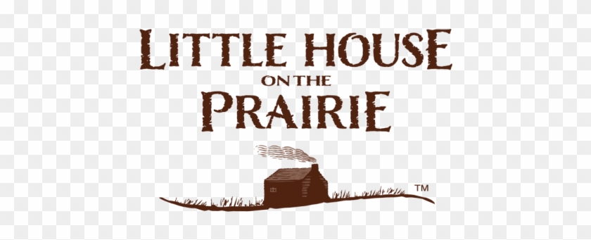 Little House - Little House On The Prairie Logo #578485