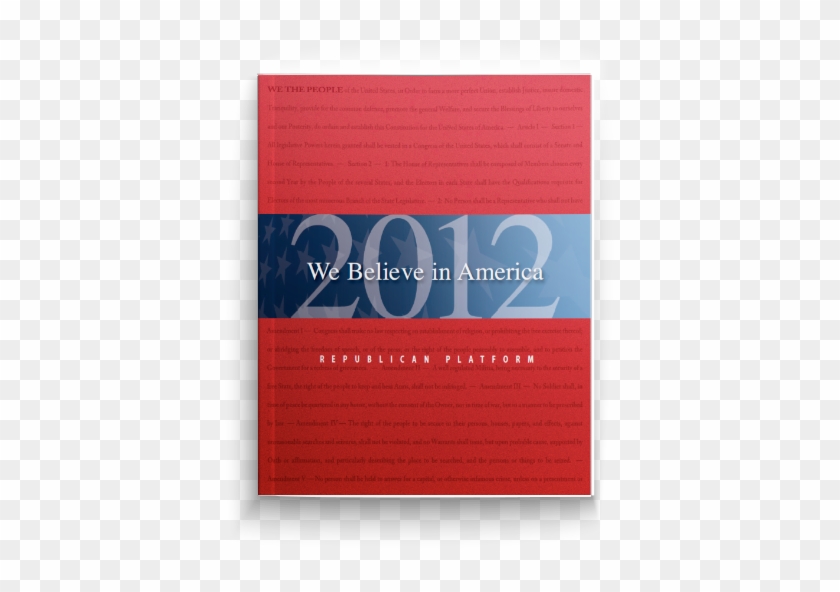 Republican Platform We Believe In America - Graphic Design #583204