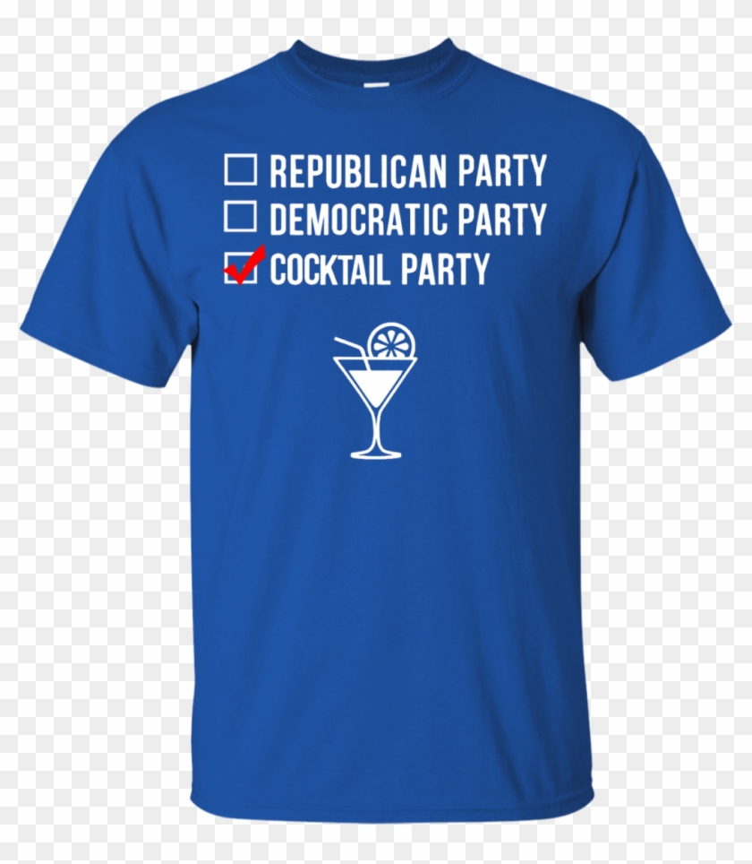 Cocktail Party Is My Choice - Deen Shirts #583259