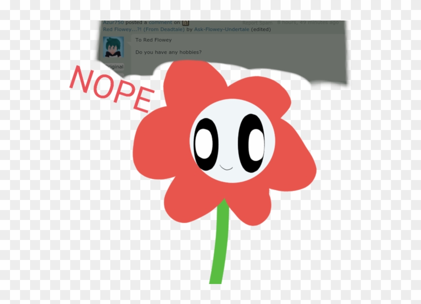 'hi I'm Red Flowey And My Hobbies Are Nope' By Ask- - Flowey #586435