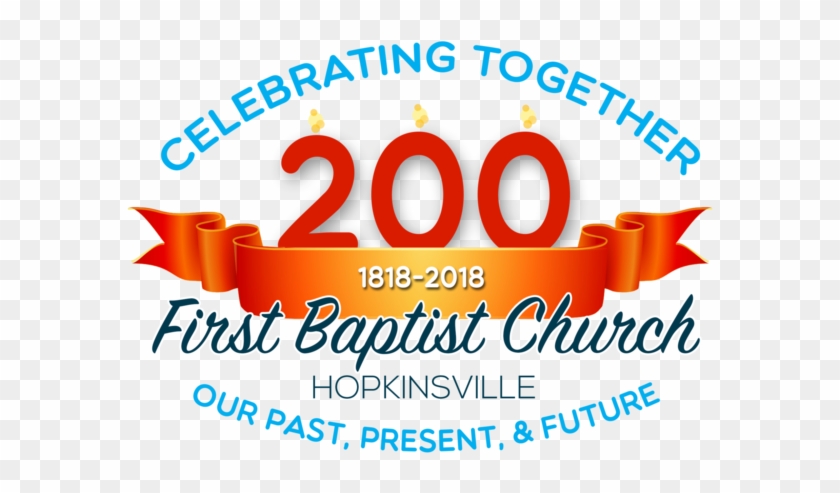 On June 6th, 2018 First Baptist Church Celebrated 200 - 200th Anniversary Celebration #588211