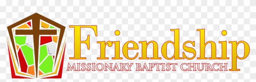 Friendship Missionary Baptist Church Baptists Christian - Friendship Missionary Baptist Church Baptists Christian #588272