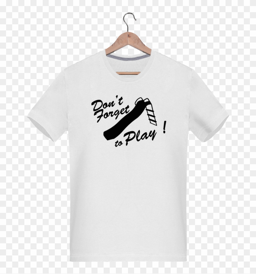 T-shirt Homme 180g Don't Forget To Play Par Justsayin - Produit De Beaté Pour Homme Humour #589877