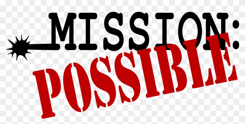 Free Mission Possible Cliparts, Download Free Clip - Your Mission Should You Choose To Accept #591948