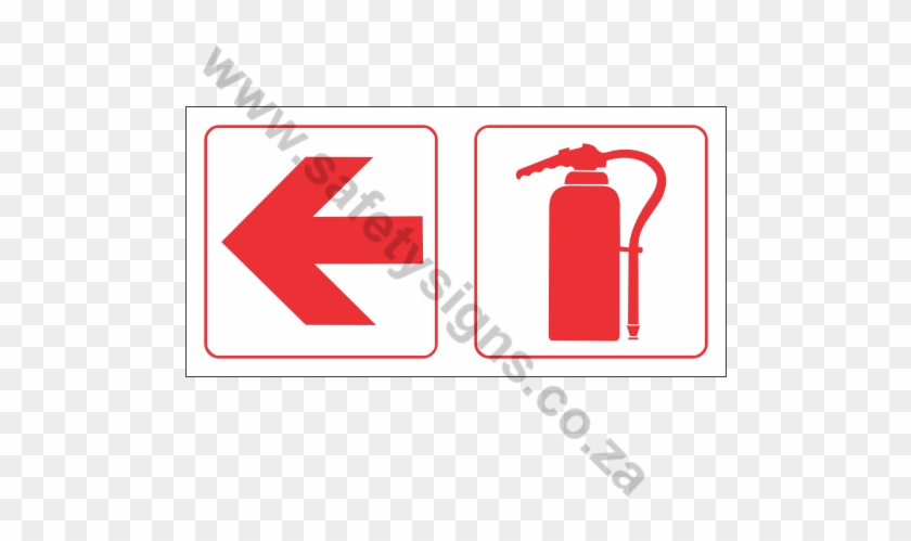 Fire Extinguisher Left Safety Sign - Safety First #592988