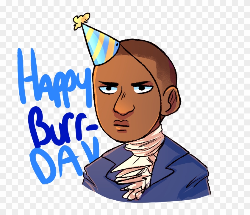 Happy Burr-day By Lizardsins - Aaron Burr #594404