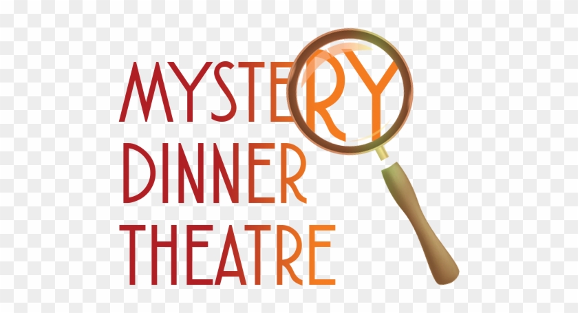 Mystery Dinner Theatre Tickets - Mystery Dinner #594927