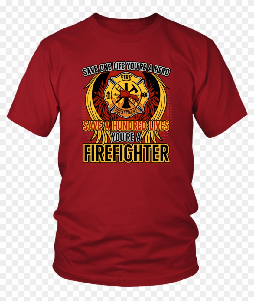 Save Hundred Lives You're A Firefighter - Bobs And Vagene T Shirt #596528