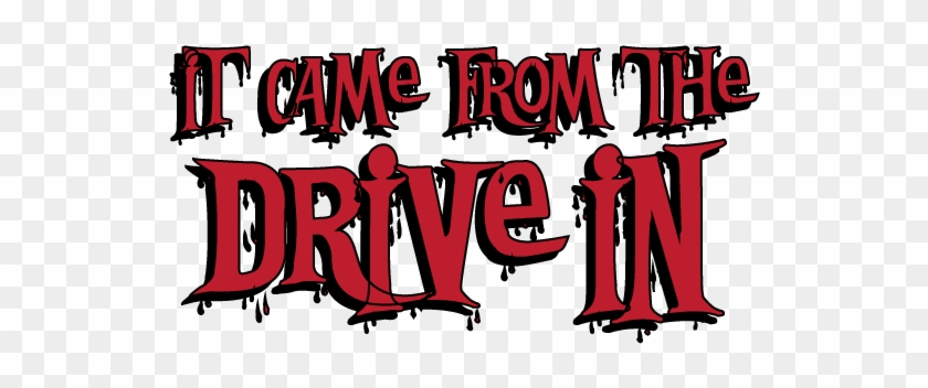 It Came From The Drive In - It Came From The Drive In #600896