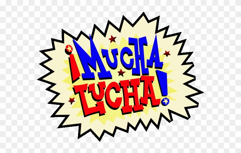 Mucha,lucha - ¡mucha Lucha! #604390