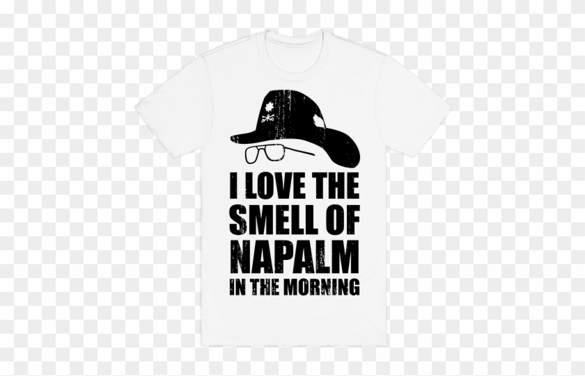 It's One Of The Most Memorable Lines In Movie History‚ - Love Smell Of Napalm In The Morning T Shirt #604888