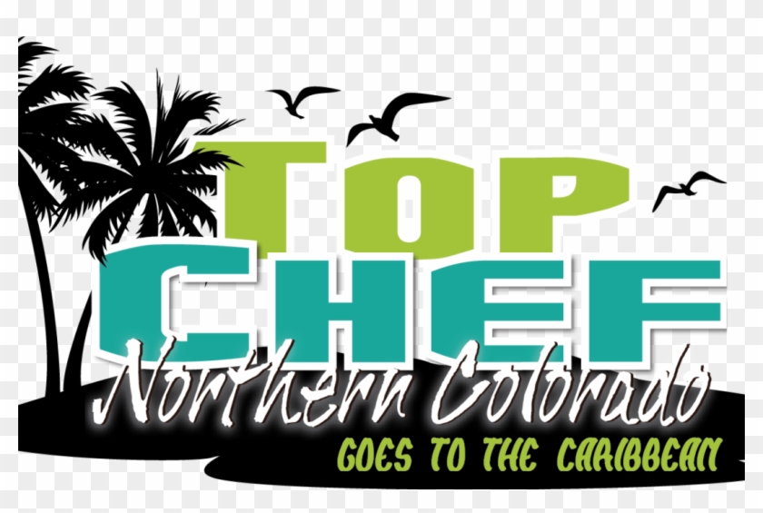 Top Chef Of Northern Colorado - Top Chef Of Northern Colorado #606132
