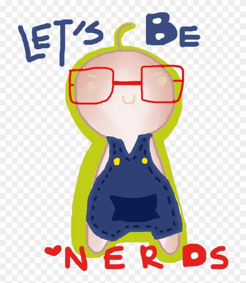 Lets Be Nerds Together By Zky13 - Nerd #606269