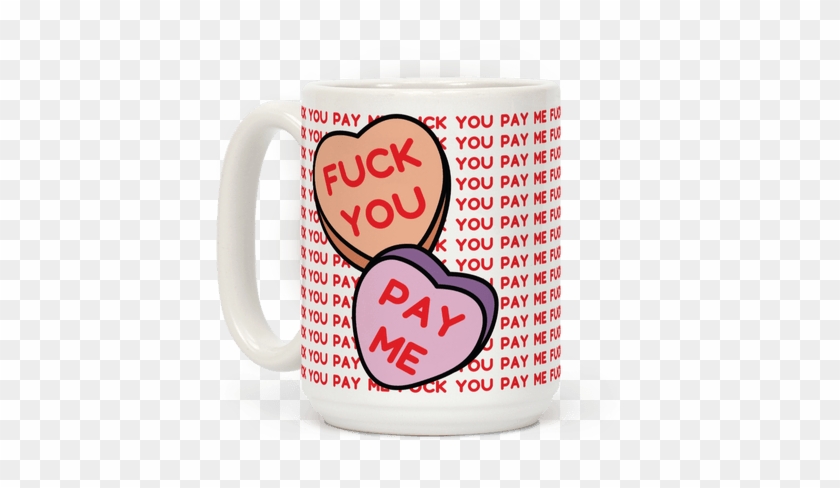 F*** You Pay Me Coffee Mug - Beer Stein #606756