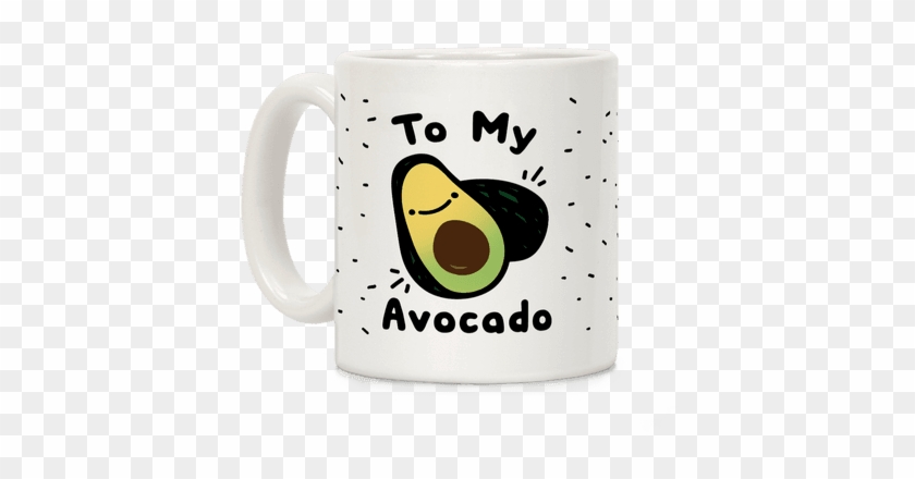 To My Avocado Coffee Mug - Save The Bees #607360