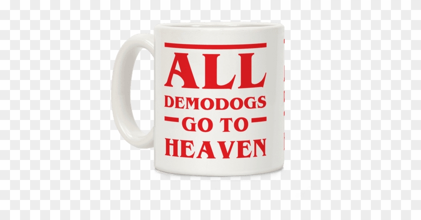 All Demodogs Go To Heaven Coffee Mug - Sweater #608353