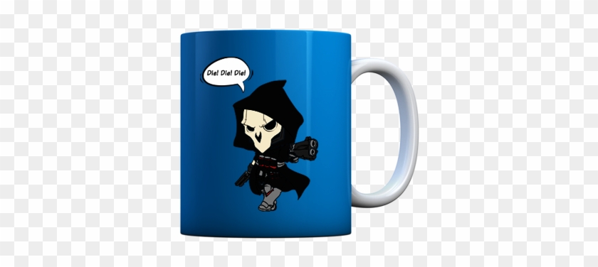 Watch Everyone Around You Run For Cover As You Walk - Overwatch Reapers Die Die Die Cup #612957