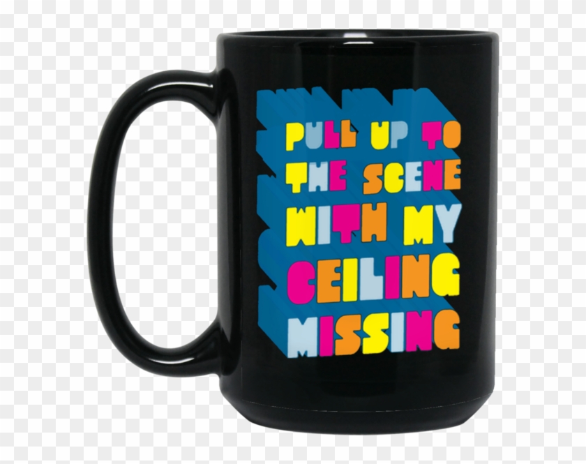 Dance Mug Pull Up To The Scene With Ceiling Missing - Mug #612997