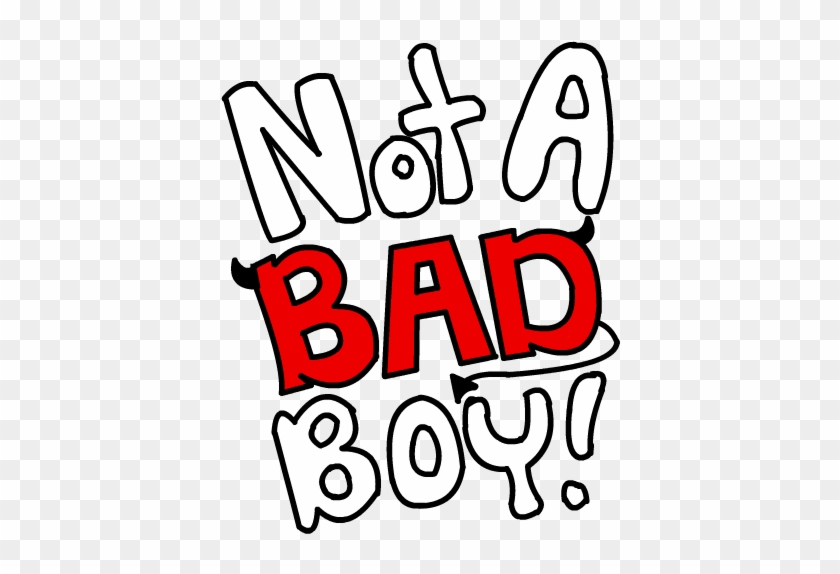 Not A Bad Boy Logo By Akaristella - Not A Bad Boy Logo By Akaristella #617185