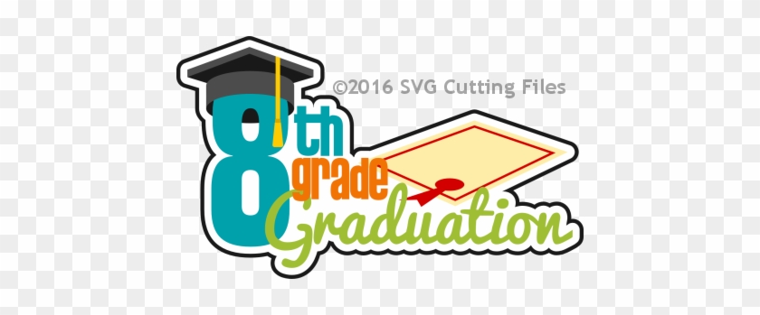 8th Grade Graduation - 8th Grade Graduation Clipart #619601