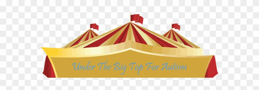 Under The Big Top For Autism - Big Top Png #620792