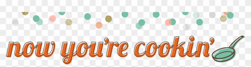 Now You're Cookin' - Now You Re Cookin #625873