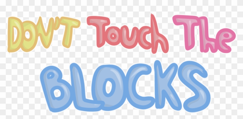Don't Touch The Blocks #630106
