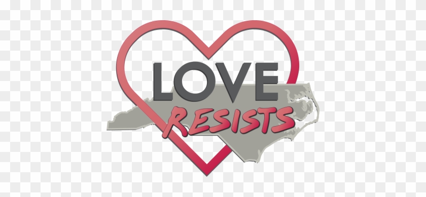 Love Resists Nc - Rooted In Community #632243