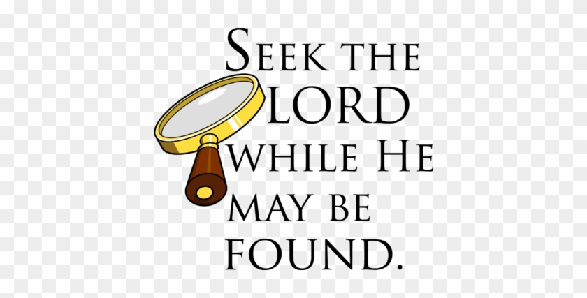 Seek - Seek The Lord While He May Be Found #113855