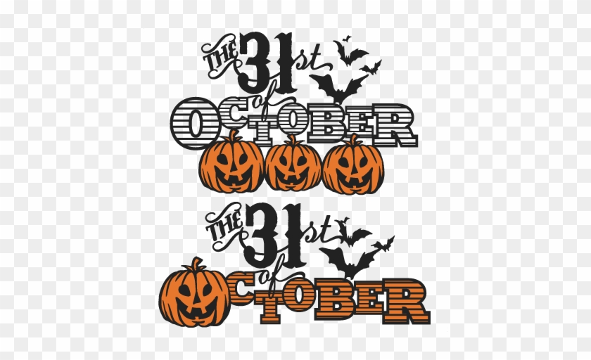 The 31st Of October Phrase Set Svg Scrapbook Title - Halloween 31st October #114160
