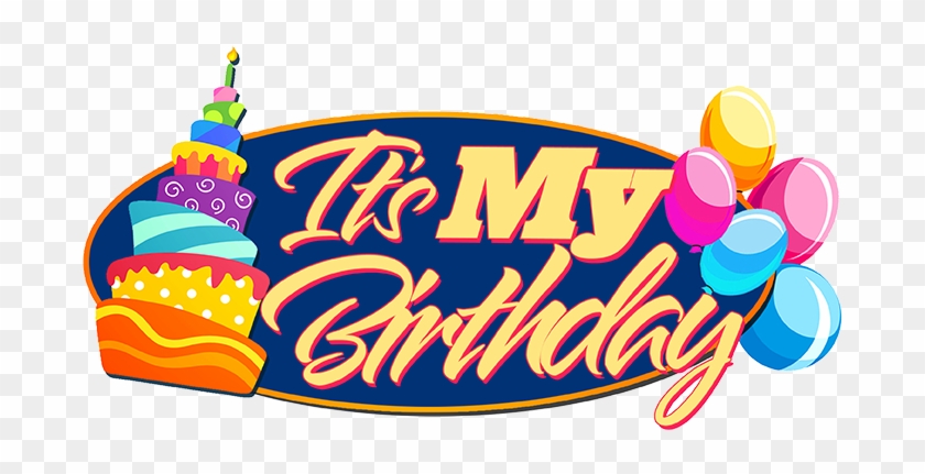 It's My Birthday - It's My Birthday Png #117114