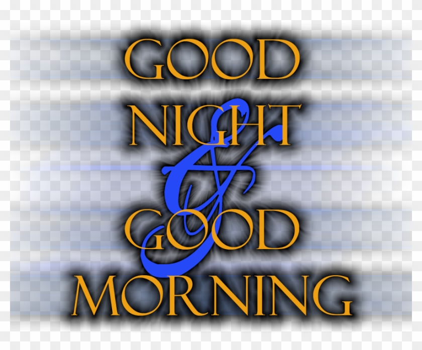 Good Morning Png Hd - Good Night And Good Morning #637466