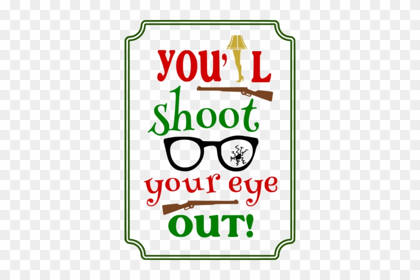 You'll Shoot Your Eye Out - You'll Shoot Your Eye Out T-shirt #640915