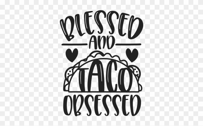 Blessed And Taco Obsessed Sublimation - Autocad Dxf #648872