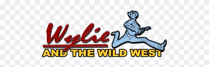 Wylie & The Wild West - Wylie Gustafson #649229