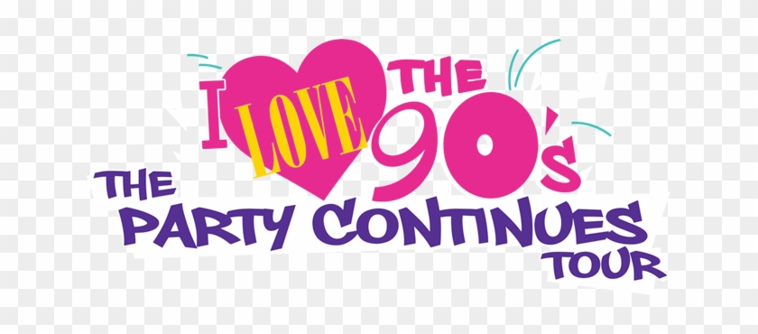 I Love The 90s - Love The 90's The Party Continues Tour #650857