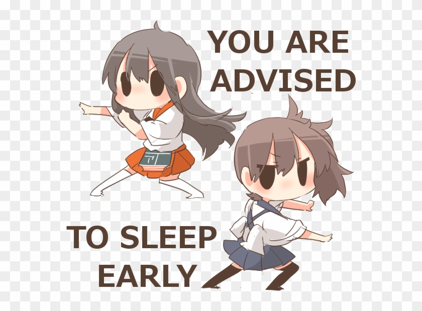 You Are Advised To Sleep Early - Meme Kaga Kancolle #656485