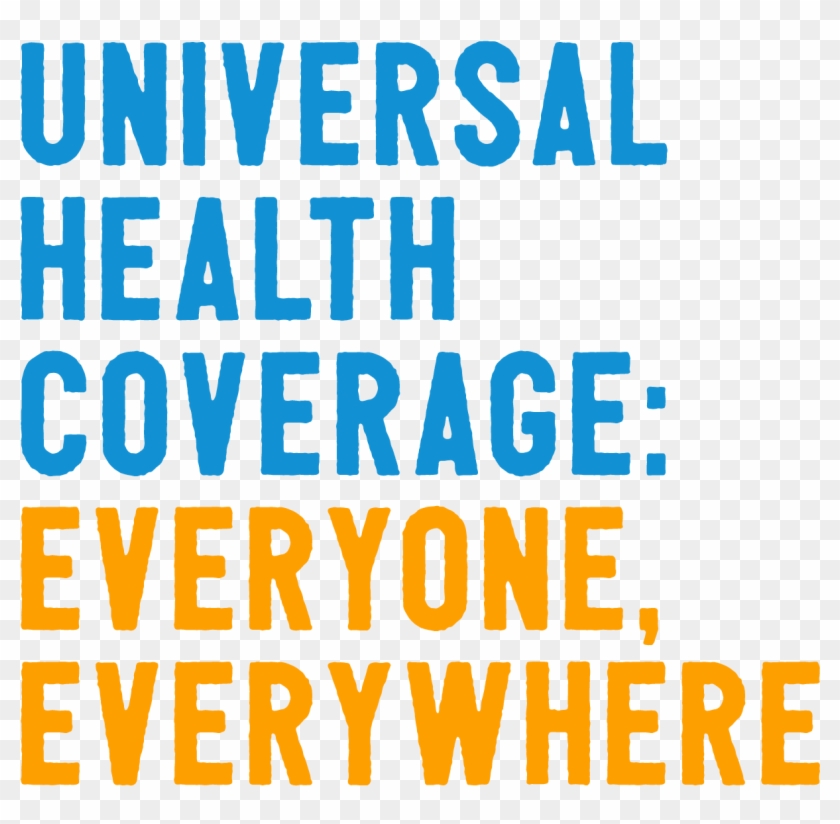 Png, 76kb - Universal Health Coverage Everyone Everywhere #658059
