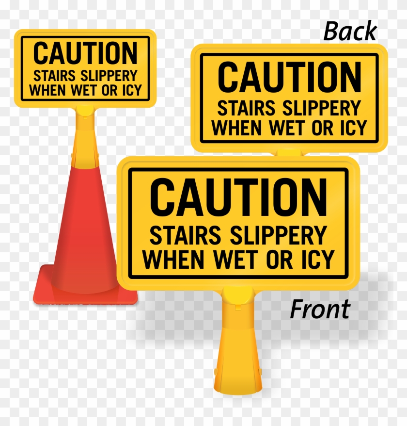 Stairs Slippery When Wet Coneboss Sign - Mysafetysign All Ppe Required Beyond This Point Hard #658147