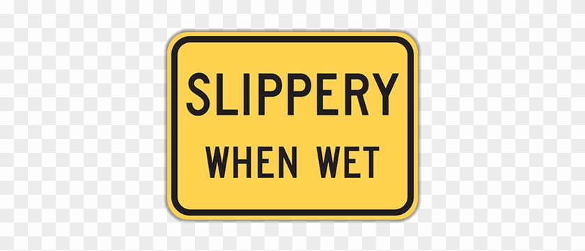 Click To Expand - Slippery When Wet #658186
