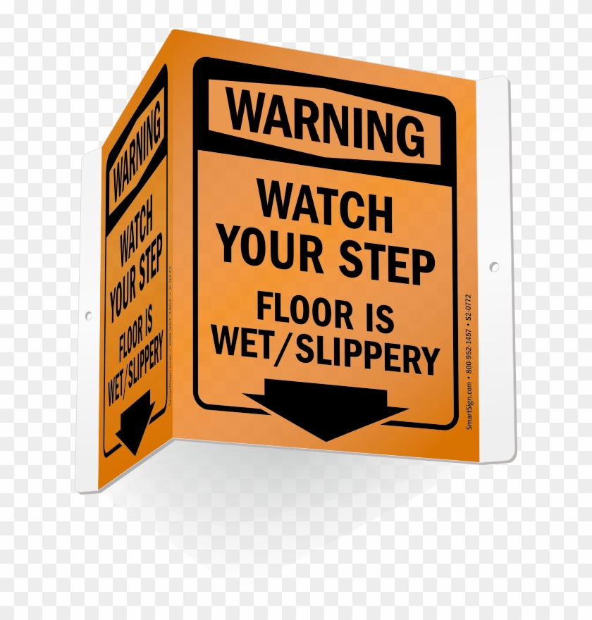 Watch Your Step Floor Is Wet Slippery Sign - Mysafetysign Caution: Watch Your Step, Stairs May #658202