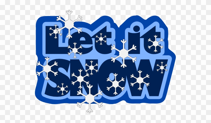 Snowflake Clipart Let It Snow - Let It Snow Sign #660372