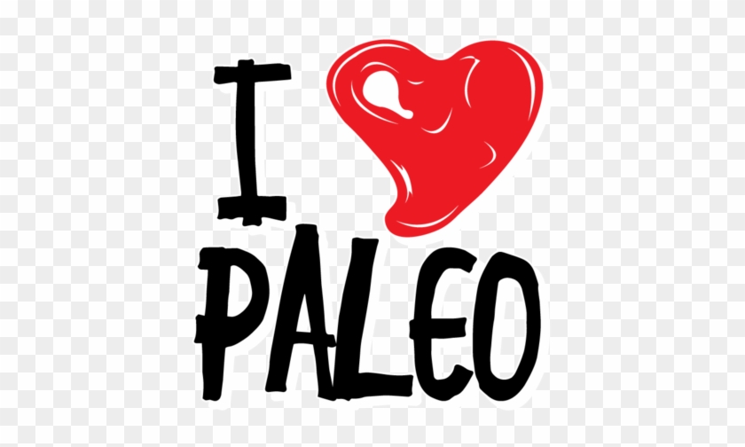 I Heart Love Paleo Healthy Lifestyle Ancestral Diet - Love Paleo Crossfit Healthy Diet Fitness Lean Protein #662359