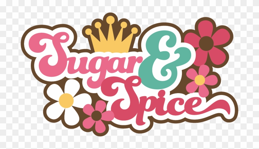 Sugar & Spice Svg Scrapbook Title Girl Svg Scrapbook - Cute Titles For Girls #664767