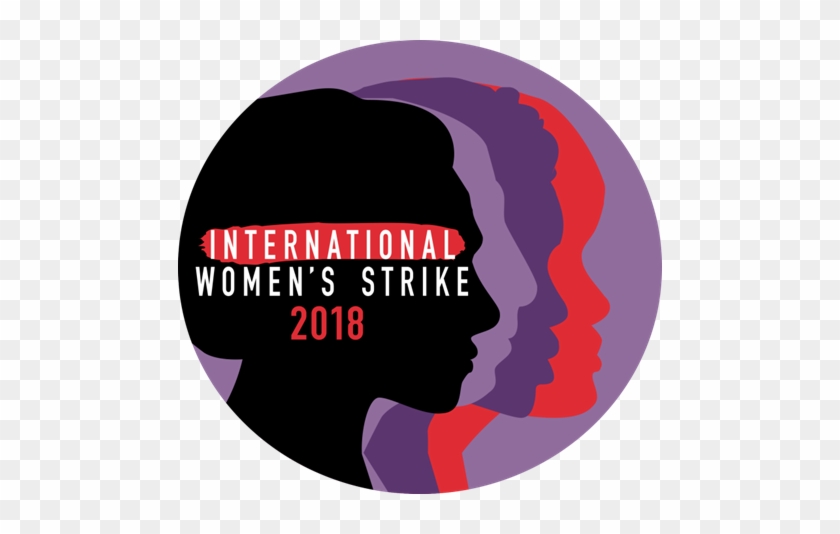 International Women's Strike March - Paro Internacional De Mujeres 2018 #664775