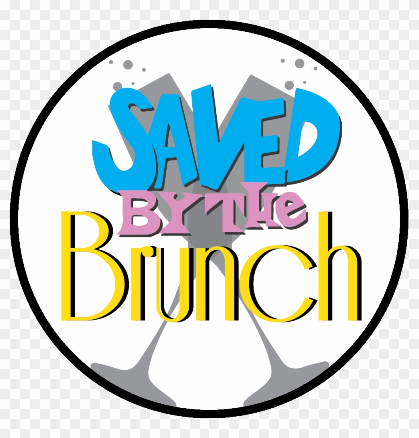 Saved By The Brunch - Saved By The Bell #670165